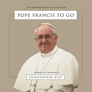 Pope Francis To Go: Bite-Sized Morsels from The Joy of the Gospel (eBook PDF)